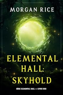 Livro Elemental Hall: Skyhold (Série Elemental Hall — Livro Dois)