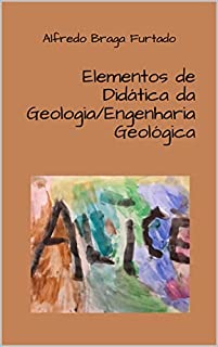 Livro Elementos de Didática da Geologia/Engenharia Geológica