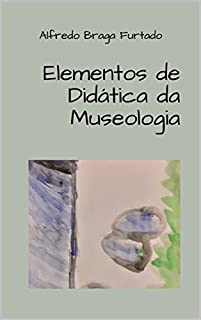 Livro Elementos de Didática da Museologia