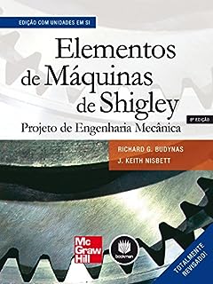 Elementos de Máquinas de Shigley: Projeto de Engenharia Mecânica
