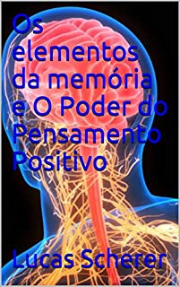 Os elementos da memória e O Poder do Pensamento Positivo