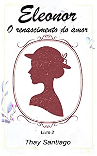 Livro Eleonor: O Renascimento do Amor