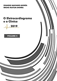 Livro O Eletrocardiograma e a Clínica - Volume IV