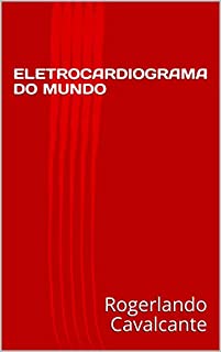 Livro ELETROCARDIOGRAMA DO MUNDO