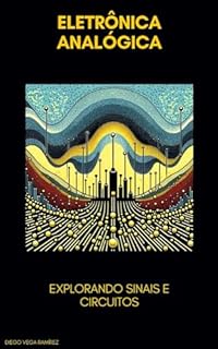 Livro Eletrônica Analógica: Explorando Sinais e Circuitos