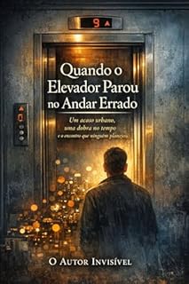 Livro Quando o Elevador Parou no Andar Errado: um acaso urbano que vira destino e confusão boa