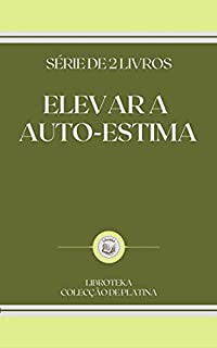 Livro ELEVAR A AUTO-ESTIMA: série de 2 livros