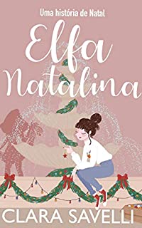 Livro Elfa Natalina: Uma História de Natal (Histórias de Natal)