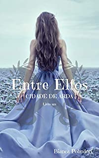 Livro Entre Elfos: Cidade de Arda (Livro um)