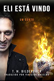 Livro Eli Está Vindo: Um Conto