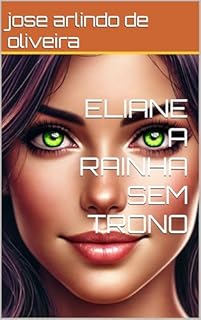 Livro ELIANE A RAINHA SEM TRONO