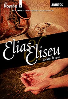 Livro Elias e Eliseu - Homens de Ação: Guia do Professor (Biografias)