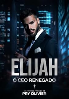 Livro ELIJAH - O CEO RENEGADO