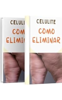 COMO ELIMINAR CELULITE