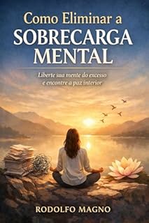 Livro Como Eliminar a Sobrecarga Mental