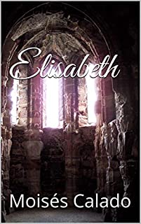 Elisabeth: Renascimento (01 Livro 1)
