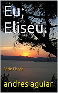 Livro Eu; Eliseu.: Série Ficção