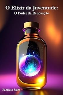 Livro O Elixir da Juventude: O Poder da Renovação