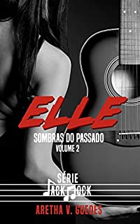 Elle: Sombras do Passado (Jack Rock Livro 2)