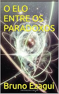 Livro O ELO ENTRE OS PARADOXOS