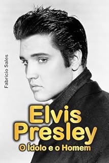 Livro Elvis Presley: O Ídolo e o Homem