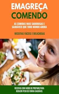 Livro Emagreça Comendo: Receitas Fáceis e Deliciosas