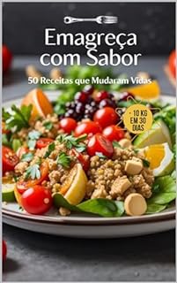Livro Emagreça com Sabor: 50 Receitas que Mudaram Vidas