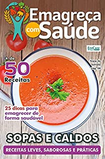 Emagreça Com Saúde Ed. 41 - Sopas e Caldos