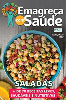 Emagreça Com Saúde Ed. 52 - Saladas