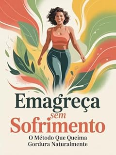 Livro Emagreça Sem Sofrimento: O Método Que Queima Gordura Naturalmente