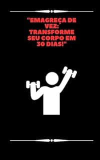 Livro "Emagreça de Vez: Transforme seu Corpo em 30 Dias!"