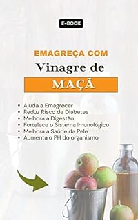 Livro Emagreça com Vinagre de Maçã: Descubra o Poder da Natureza na sua Dieta!