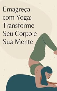 Livro Emagreça com Yoga: Transforme seu Corpo e sua Mente