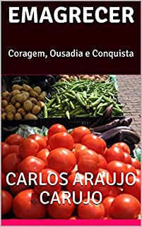 EMAGRECER: Coragem, Ousadia e Conquista