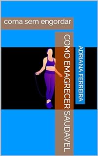 Livro Como emagrecer saudavel: coma sem engordar