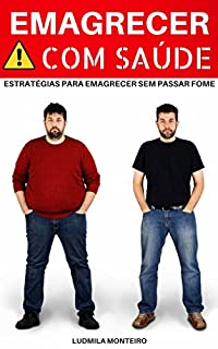 Livro Emagrecer com Saúde: Estratégias para Emagrecer sem passar fome