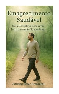 Livro EMAGRECIMENTO SAUDÁVEL: : O GUIA DEFINITIVO PARA TRANSFORMAR SEU CORPO E SUA VIDA