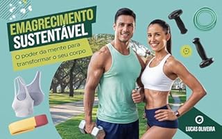 Livro Emagrecimento Sustentável: O Poder da Mente para Transformar o seu Corpo