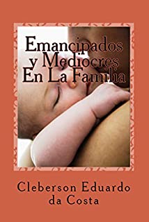 Livro EMANCIPADOS Y MEDIOCRES EN LA FAMILIA