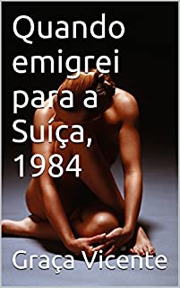 Livro Quando emigrei para a Suíça, 1984