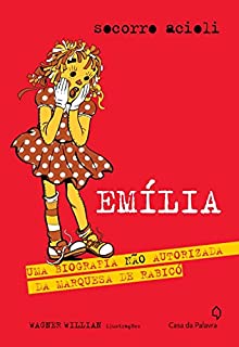 Livro Emília: uma biografia não autorizada da Marquesa de Rabicó