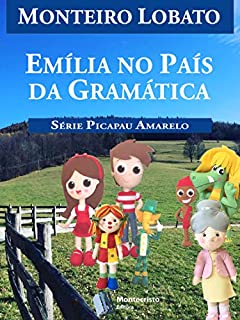 Livro Emília no País da Gramática (Série Picapau Amarelo Livro 8)