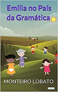 Emília no País da Gramática (Sítio do Picapau Amarelo)