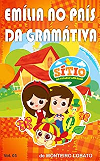 Emília no País da Gramática - Versão Ilustrada (Sítio do Picapau Amarelo Livro 5)