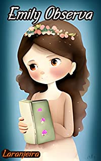Livro Emily Observa (20 Histórias Infantis: Virtudes e Valores)