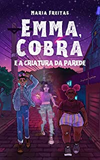 Livro Emma, Cobra e a criatura da parede (Clichês em rosa, roxo e azul Livro 9)