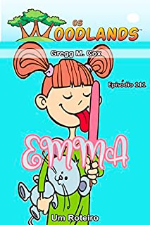 Livro EMMA: Episódio 111 (Os Woodlands em português)