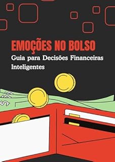Livro Emoções no Bolso: Guia para Decisões Financeiras Inteligentes