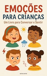 Livro Emoções para Crianças: Um Livro para Conversar e Sentir