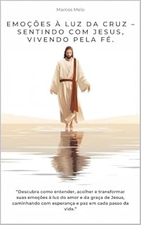 Livro Emoções à Luz da Cruz – Sentindo com Jesus, Vivendo pela Fé.